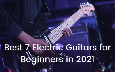 Best 7 Electric Guitars for Beginners in 2021