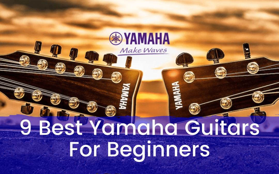 9 Best Yamaha Guitars For Beginners